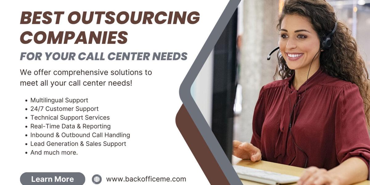 Why Dubai Is Home to the Best Outsourcing Companies for Your Call Center Needs