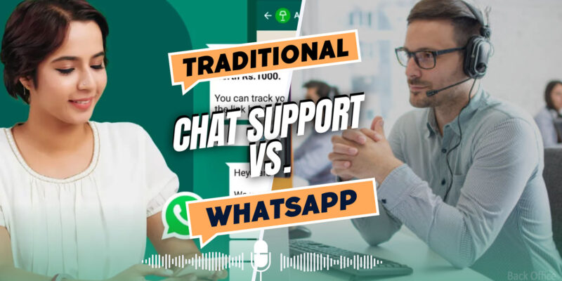 WhatsApp Chat Support Compare to Traditional Customer Service