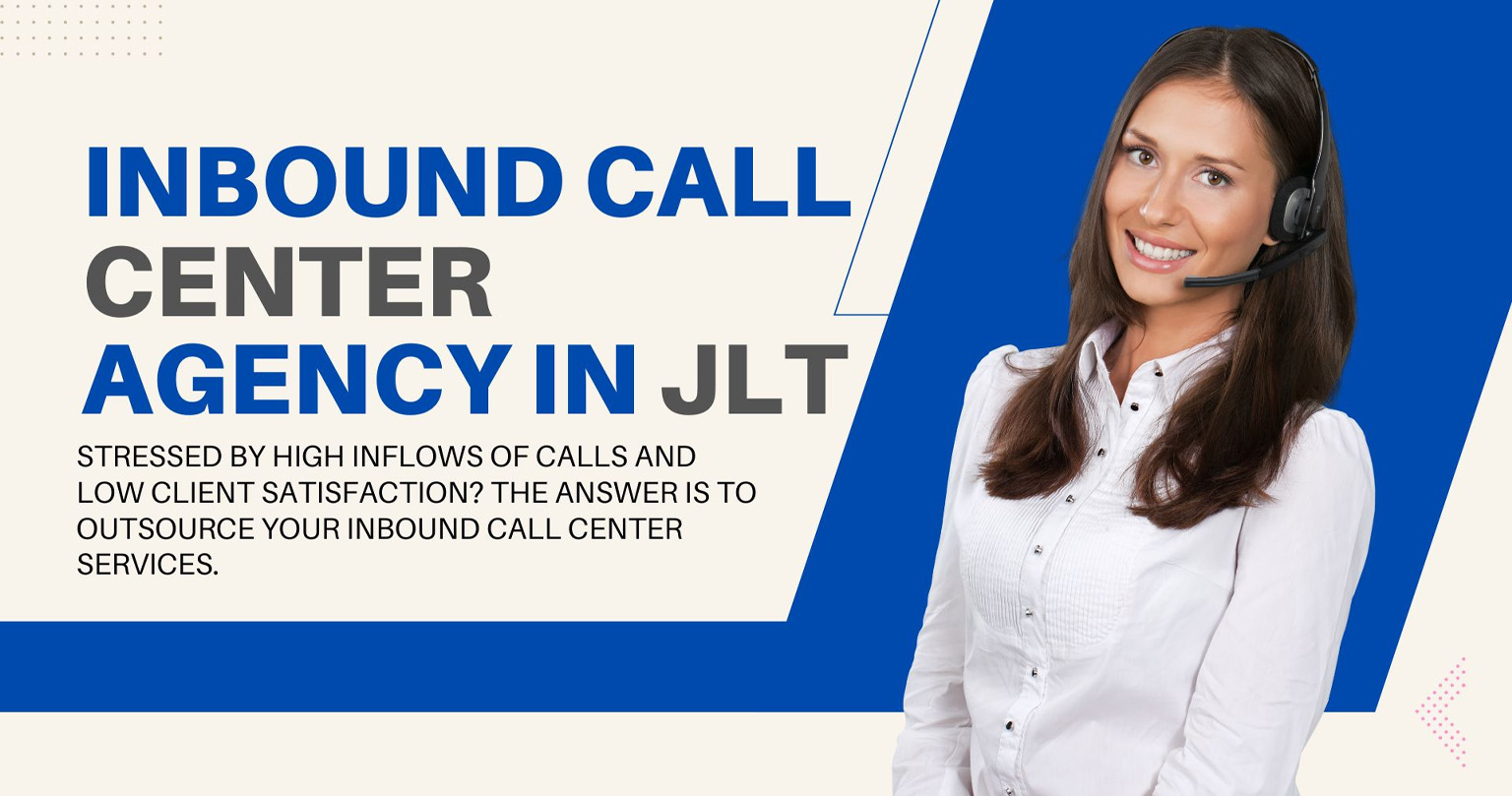 Inbound Call Center Agency in JLT